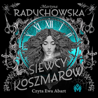 Siewcy koszmarów – okładka audiobooka, autor Martyna Raduchowska