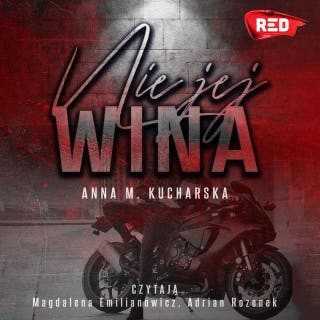 Nie jej wina – okładka audiobooka, autor Anna M. Kucharska