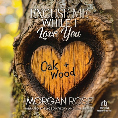 Excuse Me While I Love You – omslag til lydbogen af Morgan Rose