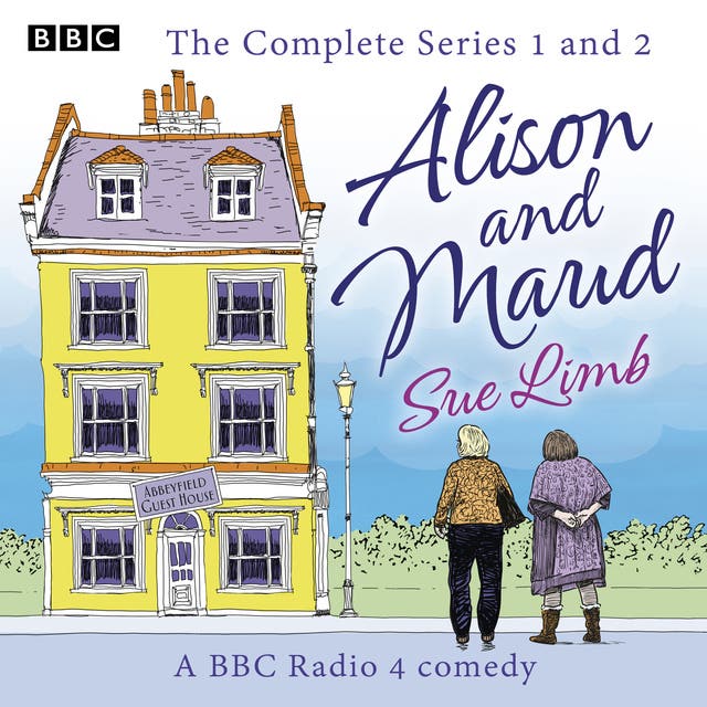 Alison and Maud: The Complete Series 1 and 2: The BBC Radio 4 comedy – omslag til lydbogen af Sue Limb