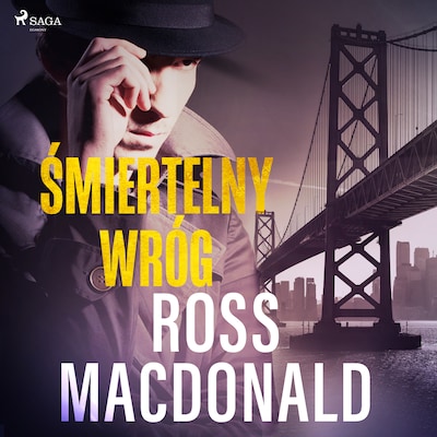 Śmiertelny wróg – okładka audiobooka, autor Ross Macdonald