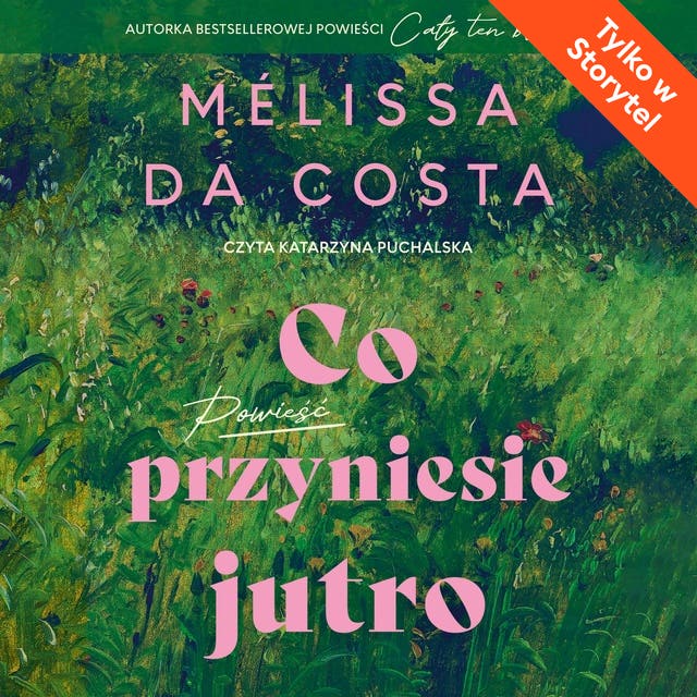 Co przyniesie jutro – okładka audiobooka, autor Mélissa Da Costa