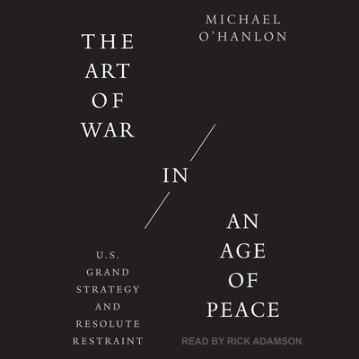 The Art of War in an Age of Peace – omslag til lydbogen af Michael O'Hanlon