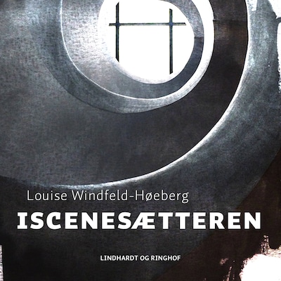 Iscenesætteren – omslag til lydbogen af Louise Windfeldt