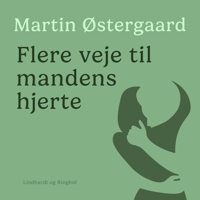Flere veje til mandens hjerte – omslag til lydbogen af Martin Østergaard