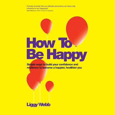How To Be Happy – omslag til lydbogen af Liggy Webb