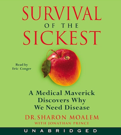 Survival of the Sickest