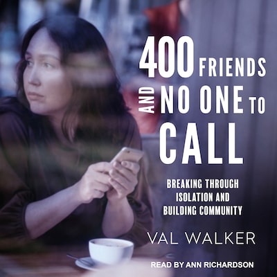 400 Friends and No One to Call – omslag til lydbogen af Val Walker