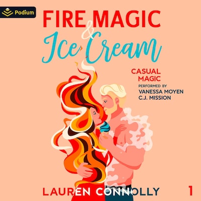 Fire Magic & Ice Cream – omslag til lydbogen af Lauren Connolly