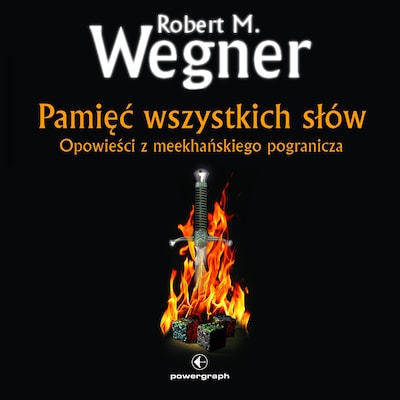 Pamięć wszystkich słów. Opowieści z meekhańskiego pogranicza