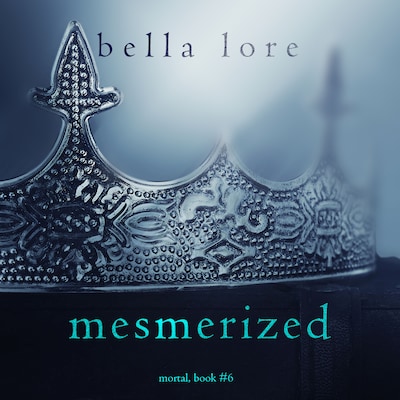Mesmerized (Book Six)