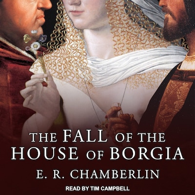 The Fall of the House of Borgia – omslag til lydbogen af E.R. Chamberlin