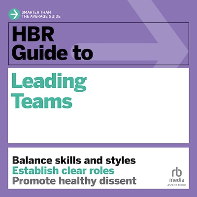 HBR Guide to Leading Teams – omslag til lydbogen af Mary Shapiro
