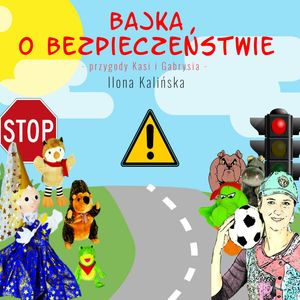 Przygody Kasi i Gabrysia - bajka o bezpieczeństwie – okładka audiobooka, autor Ilona Kalińska
