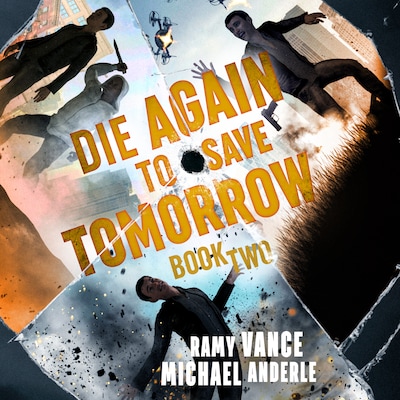 Die Again to Save Tomorrow – omslag til lydbogen af Ramy Vance, Michael Anderle
