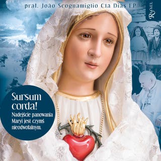 Wielkie proroctwo Fatimy, Moje Serce Zatriumfuje – okładka audiobooka, autor Msgr. Joao Scognamiglio Cla Dias EP