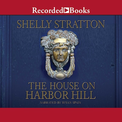 The House on Harbor Hill – omslag til lydbogen af Shelly Stratton