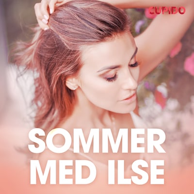 Sommer med Ilse - erotiske noveller – omslag til lydbogen af Cupido