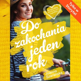 Do zakochania jeden rok – okładka audiobooka, autor Joanna Szarańska