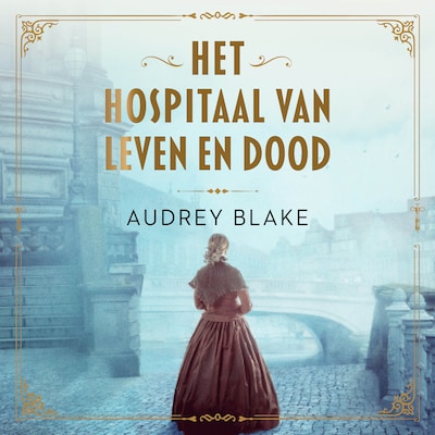 Het hospitaal van leven en dood – omslag van het luisterboek van Audrey Blake