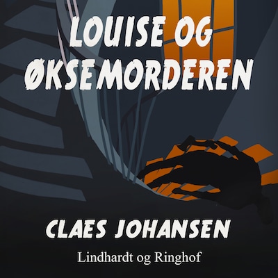 Louise og øksemorderen – omslag til lydbogen af Claes Johansen