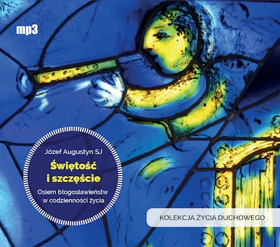 Świętość i szczęście – okładka audiobooka, autor Józef Augustyn