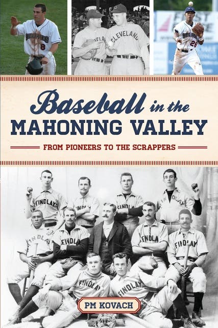 Baseball in the Mahoning Valley: From Pioneers to the Scrappers – omslag til lydbogen af Paul M Kovach