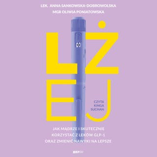 Lżej. Jak mądrze i skutecznie korzystać z leków GLP-1 oraz zmienić nawyki na lepsze – okładka audiobooka, autor Anna Sankowska-Dobrowolska, Oliwia Poniatowska