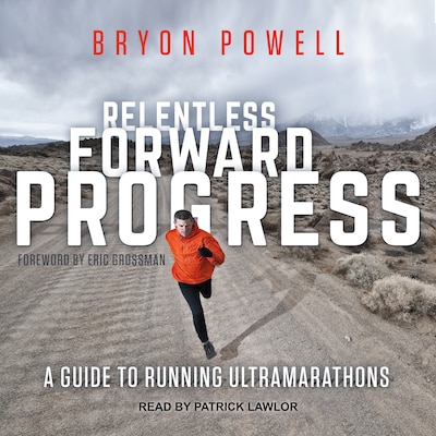 Relentless Forward Progress – omslag til lydbogen af Bryon Powell