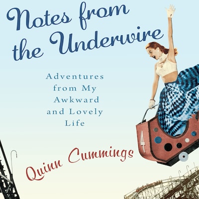 Notes from the Underwire – omslag till ljudboken av Quinn Cummings