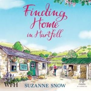 Finding Home in Hartfell – okładka audiobooka, autor Suzanne Snow