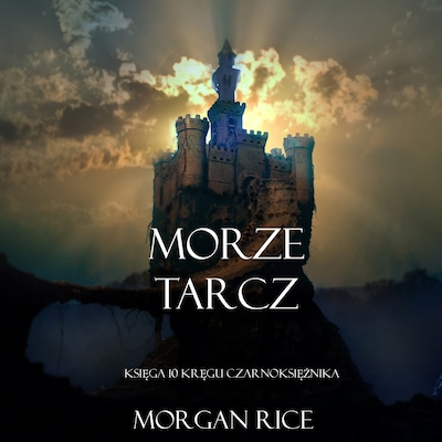 Morze Tarcz (Księga 10 Kręgu Czarnoksiężnika)