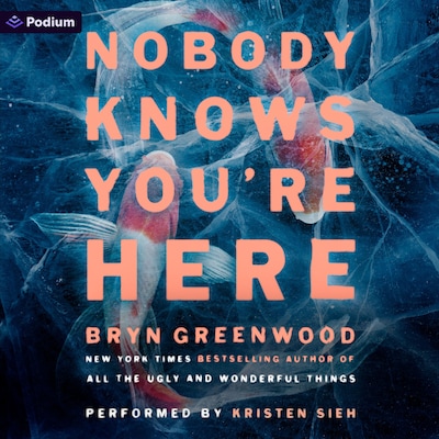 Nobody Knows You're Here – omslag til lydbogen af Bryn Greenwood