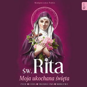 Św. Rita – okładka audiobooka, autor Małgorzata Pabis
