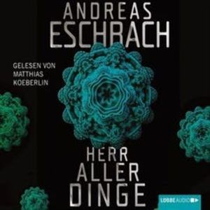 Herr aller Dinge – okładka audiobooka, autor Andreas Eschbach