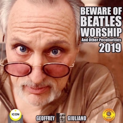 Beware of Beatles Worship and other Peculiarities 2019
