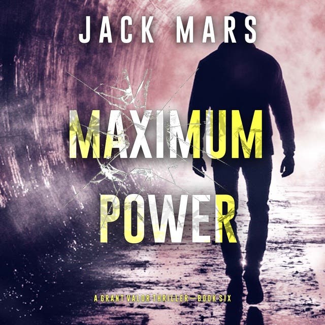 Maximum Power (A Grant Valor Action Thriller—Book 6) – omslag til lydbogen af Jack Mars