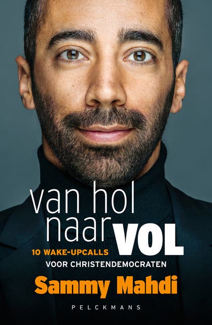 Van hol naar vol: 10 wake-upcalls voor christendemocraten – omslag van het luisterboek van Sammy Mahdi