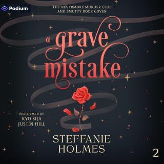 A Grave Mistake: The Nevermore Murder Club and Smutty Book Coven, Book 2 – omslag till ljudboken av Steffanie Holmes