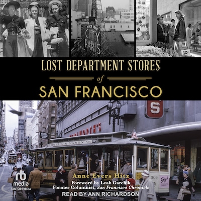 Lost Department Stores of San Francisco (Landmarks) – omslag til lydbogen af Anne Evers Hitz