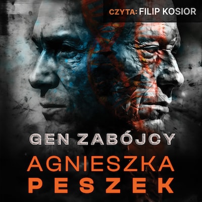 Gen zabójcy – okładka audiobooka, autor Agnieszka Peszek