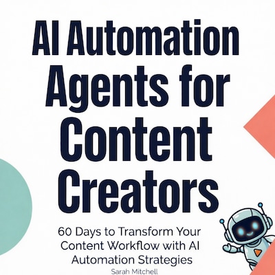 AI Automation Agents for Content Creators – omslag til lydbogen af Sarah Mitchell