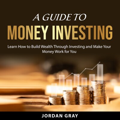 A Guide to Money Investing – omslag til lydbogen af Jordan Gray