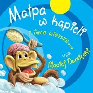 Małpa w kąpieli i inne wiersze... – okładka audiobooka, autor Autor zbiorowy