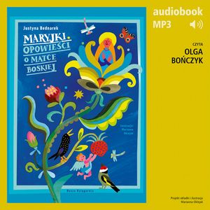 Maryjki. Opowieści o Matce Boskiej – okładka audiobooka, autor Justyna Bednarek