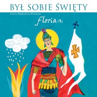 Był Sobie Święty... Florian – okładka audiobooka, autor Dwa Misie, Stanisław Matczuk