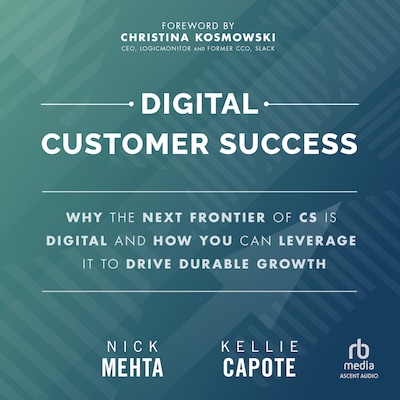 Digital Customer Success – omslag til lydbogen af Nick Mehta, Kellie Capote