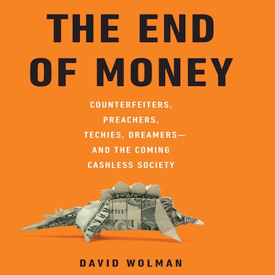 The End of Money – omslag til lydbogen af David Wolman