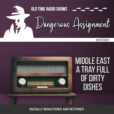 Dangerous Assignment: Middle East A Tray Full of Dirty Dishes – omslag til lydbogen af Adrian Gendot, Robert Ryf