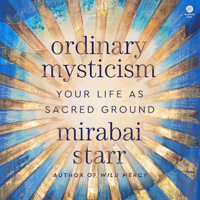 Ordinary Mysticism – omslag til lydbogen af Mirabai Starr